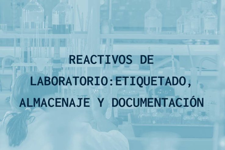 REACTIVOS DE LABORATORIO: ETIQUETADO, ALMACENAJE Y DOCUMENTACIÓN