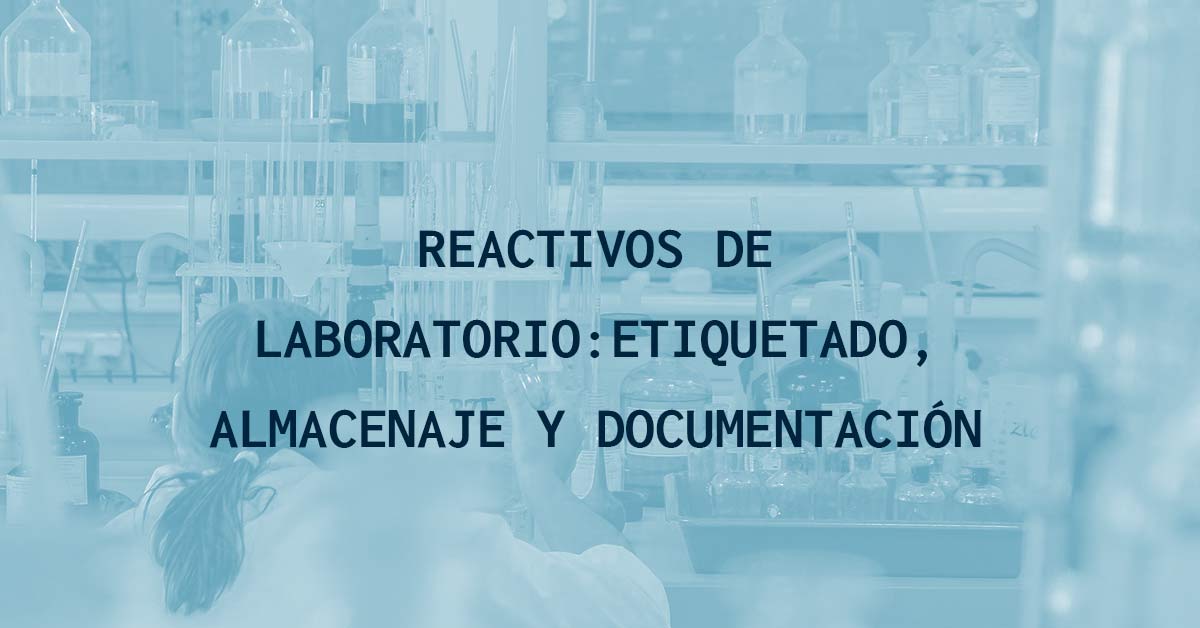 Reactivos laboratorio: etiquetado, almacenaje y documentación 【InnotecLaboratorios】