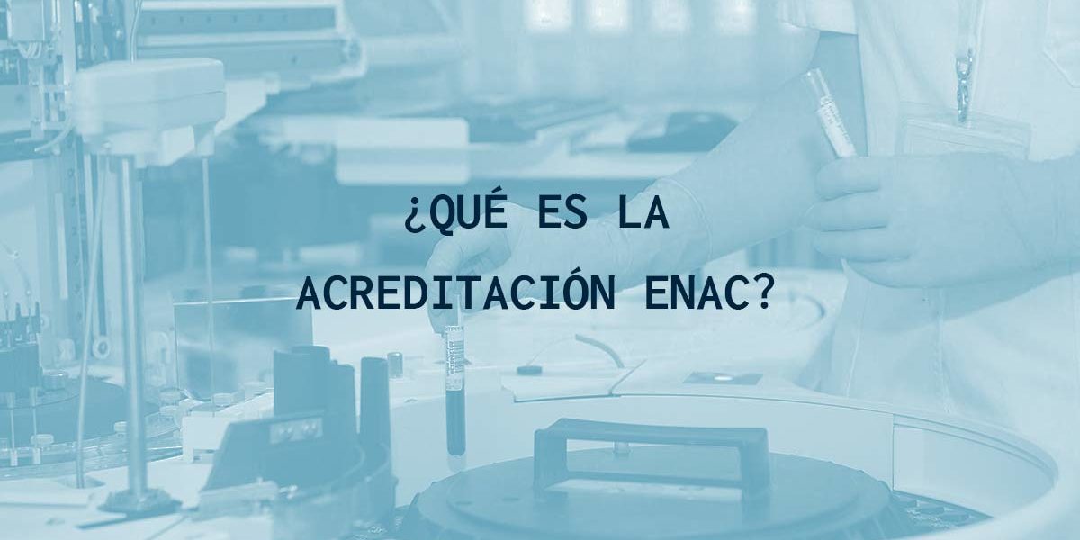 ¿Qué es la acreditación ENAC?