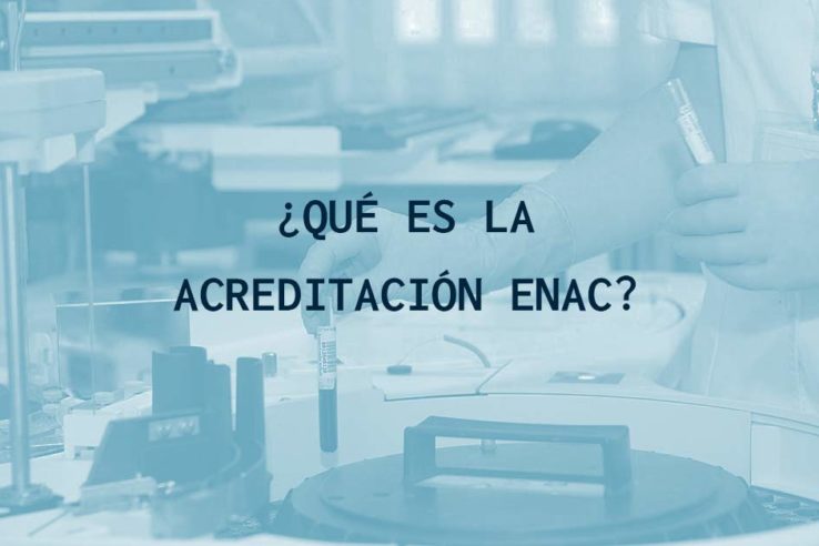 ¿Qué es la acreditación ENAC?