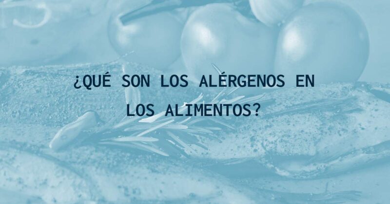 ¿Qué son los alérgenos en los alimentos?