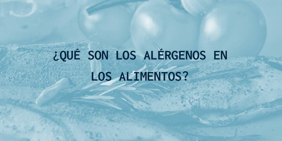 ¿Qué son los alérgenos en los alimentos?