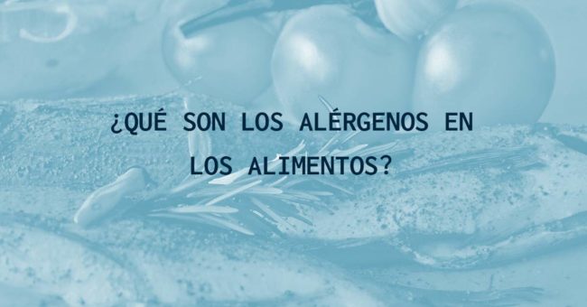 ¿Qué son los alérgenos en los alimentos?