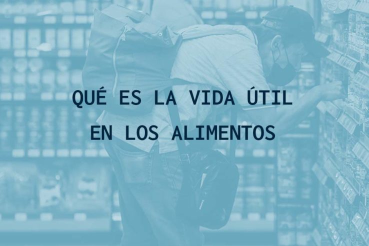 qué es la vida útil en los alimentos