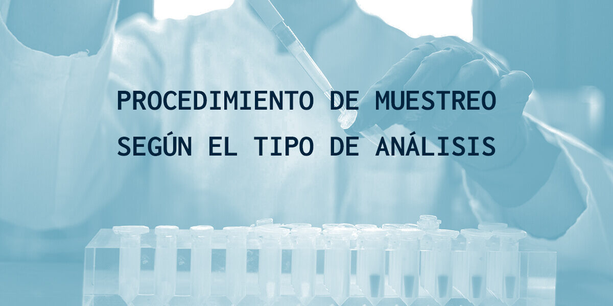 Procedimiento de muestreo según el tipo de análisis