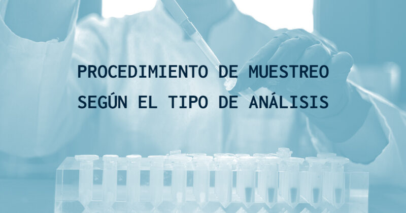 Procedimiento de muestreo según el tipo de análisis