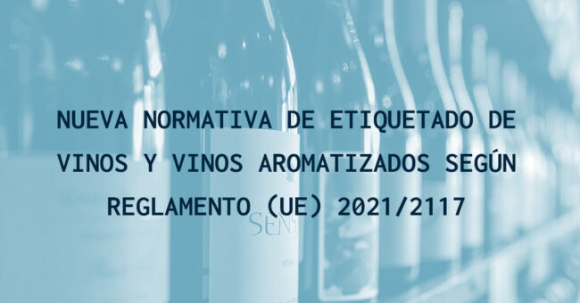Nueva normativa de etiquetado de vinos Nueva normativa de etiquetado de vinos